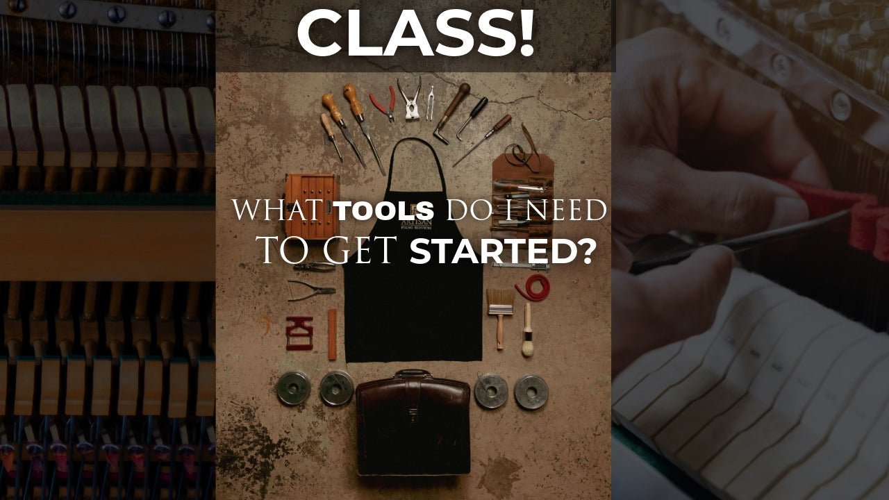 Essential Tools for Beginning Piano Technicians - The Artisan School